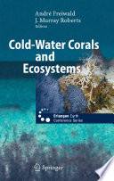 Cold-water corals and ecosystems /