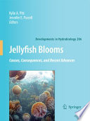 Jellyfish blooms : causes, consequences, and recent advances : proceedings of the second International Jellyfish Blooms Symposium, held at the Gold Coast, Queensland, Australia, 22-27 June, 2007 /