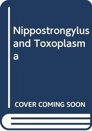 Nippostrongylus and Toxoplasma /