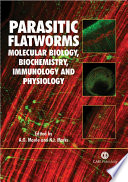Parasitic flatworms : molecular biology, biochemistry, immunology and physiology /