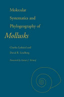 Molecular systematics and phylogeography of mollusks /