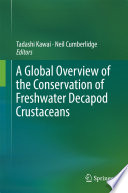 A global overview of the conservation of freshwater decapod crustaceans /