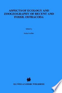 Aspects of ecology and zoogeography of recent and fossil ostracoda : proceedings of the 6th International Symposium on Ostracods, Saalfelden (Salzburg), July 30-Aug. 8, 1976 /