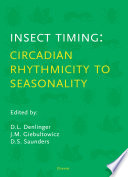 Insect timing : circadian rhythmicity to seasonality /