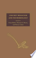 Cricket behavior and neurobiology /