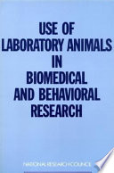 Use of laboratory animals in biomedical and behavioral research /