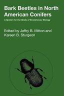 Bark beetles in North American conifers : a system for the study of evolutionary biology /