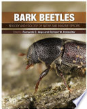 Bark beetles : biology and ecology of native and invasive species /