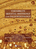 Vertebrate Skeletal Histology and Paleohistology /