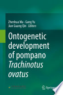 Ontogenetic development of pompano Trachinotus ovatus /