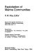 Exploitation of marine communities : report of the Dahlem Workshop on Exploitation of Marine Communities, Berlin, 1984, April 1-6 /