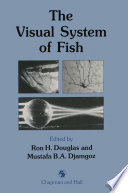 The visual system of fish /