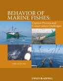 Behavior of marine fishes : capture processes and conservation challenges /
