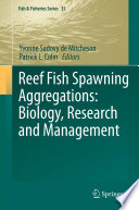 Reef fish spawning aggregations : biology, research and management /