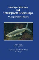Gonorynchiformes and Ostariophysan relationships : a comprehensive review  /