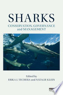 Sharks : conservation, governance, and management /