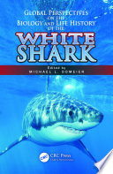 Global perspectives on the biology and life history of the white shark /