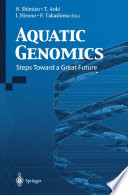 Aquatic genomics : steps toward a great future /