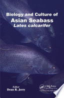 Biology and culture of Asian seabass Lates calcarifer /