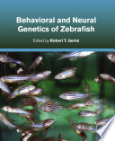 Behavioral and neural genetics of zebrafish /