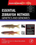 Essential zebrafish methods : genetics and genomics /