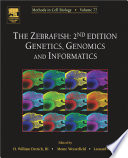 The Zebrafish : Genetics, Genomics, and Informatics /