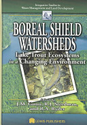 Boreal shield watersheds : lake trout ecosystems in a changing environment /