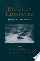 Evolution illuminated : salmon and their relatives /