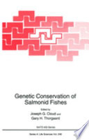 Genetic conservation of salmonid fishes /