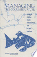 Managing the Columbia River : instream flows, water withdrawals, and salmon survival /