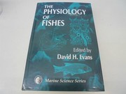 The Physiology of fishes : edited by David H. Evans.