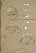 Survival strategies in early life stages of marine resources /