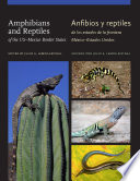 Amphibians and reptiles of the US-Mexico border states = Anfibios y reptiles de los estados de la frontera Mexico-Estados Unidos /