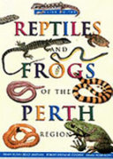 A guide to the reptiles and frogs of the Perth region /