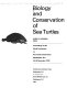 Biology and conservation of sea turtles : proceedings of the World Conference on Sea Turtle Conservation, Washington, D.C., 26-30 November 1979 /