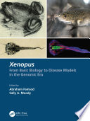 Xenopus : from basic biology to disease models in the genomic era /