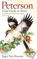 Peterson field guide to birds of eastern and central North America /