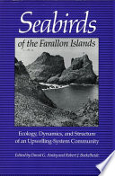 Seabirds of the Farallon Islands : ecology, dynamics, and structure of an upwelling-system community /