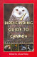 A bird-finding guide to Canada /