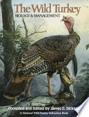 The Wild turkey : biology and management /