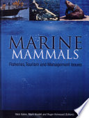 Marine mammals : fisheries, tourism, and management issues /