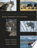 Wild mammals of North America : biology, management, and conservation /