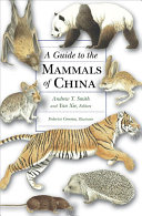 A guide to the mammals of China /