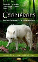 Carnivores : species, conservation, and management /