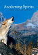 Awakening spirits : wolves in the southern Rockies /