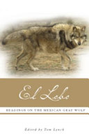 El lobo : readings on the Mexican gray wolf /
