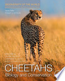 Cheetahs : biology and conservation /