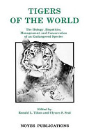Tigers of the world : the biology, biopolitics, management, and conservation of an endangered species /