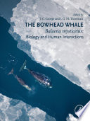 The bowhead whale balaena mysticetus : biology and human interactions /