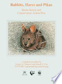 Rabbits, hares and pikas : status survey and conservation action plan /